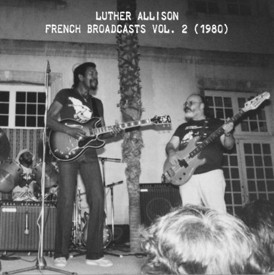 LutherAllison1980FrenchBroadcastsVol2 (4).jpg